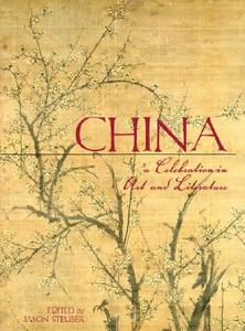 China: A Celebration in Art and Literature edito da WELCOME BOOKS