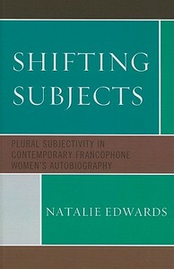 Shifting Subjects di Natalie Edwards edito da University of Delaware Press