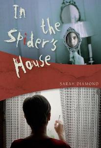 In the Spider's House di Sarah Diamond edito da Felony & Mayhem