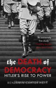 The Death of Democracy di Benjamin Carter Hett edito da Random House UK Ltd