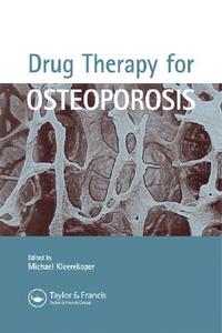 Drug Therapy For Osteoporosis di Michael Kleerekoper edito da Taylor & Francis Ltd