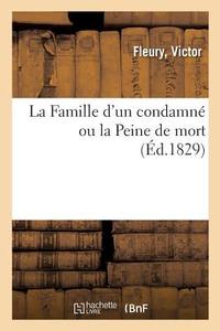 La Famille d'Un Condamn Ou La Peine de Mort di Fleury-V edito da Hachette Livre - BNF