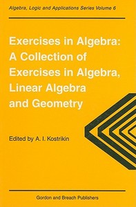 Exercises in Algebra di Alexandra I. Kostrikin edito da Taylor & Francis Ltd
