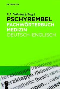 Pschyrembel Fachworterbuch Medizin: Deutsch-Englisch di Fritz-J Rgen N. Hring, Fritz-Jurgen Nohring edito da Walter de Gruyter