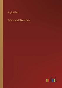 Tales and Sketches di Hugh Milles edito da Outlook Verlag