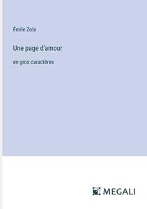 Une page d'amour di Émile Zola edito da Megali Verlag