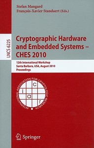 Cryptographic Hardware and Embedded Systems, CHES 2010 edito da Springer-Verlag GmbH
