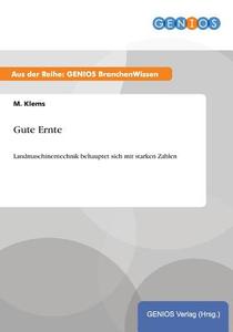 Gute Ernte di M. Klems edito da GBI-Genios Verlag