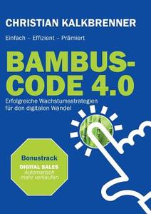 BAMBUS-CODE 4.0 di Christian Kalkbrenner edito da Books on Demand