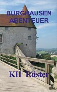 Burghausen Abenteuer di Karl-Heinz Rüster edito da Books on Demand