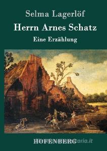 Herrn Arnes Schatz di Selma Lagerlöf edito da Hofenberg