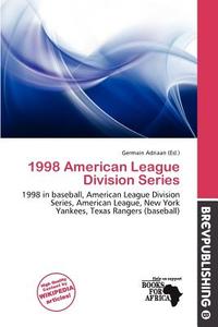 1998 American League Division Series edito da Brev Publishing