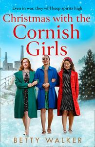 Christmas With The Cornish Girls di Betty Walker edito da Harpercollins Publishers