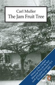The Jam Fruit Tree di Carl Muller edito da Penguin Random House India