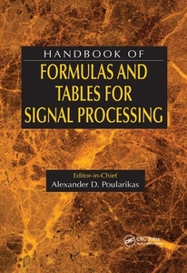 Handbook Of Formulas And Tables For Signal Processing edito da Taylor & Francis Ltd