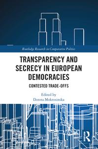 Transparency And Secrecy In European Democracies edito da Taylor & Francis Ltd