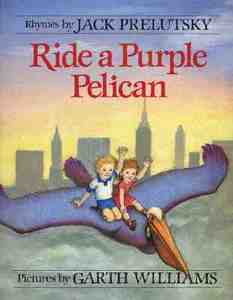 Ride a Purple Pelican di Jack Prelutsky edito da GREENWILLOW