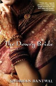 The Dowry Bride di Shobhan Bantwal edito da Kensington Publishing