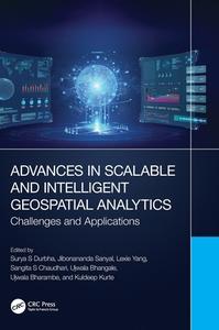 Advances In Scalable And Intelligent Geospatial Analytics edito da Taylor & Francis Ltd