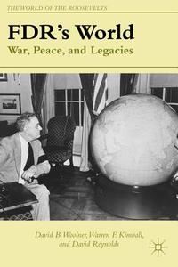 FDR's World di David B. Woolner, Warren F. Kimball, David Reynolds edito da Palgrave Macmillan
