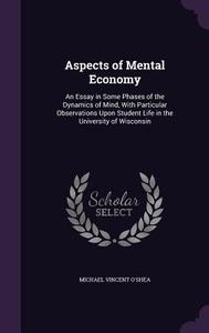 Aspects Of Mental Economy di Michael Vincent O'Shea edito da Palala Press