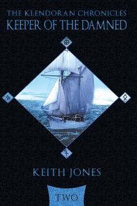 Keeper of the Damned di Keith Jones edito da AuthorHouse
