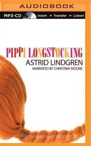 Pippi Longstocking di Astrid Lindgren edito da Recorded Books on Brilliance Audio
