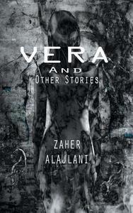 Vera And Other Stories di Zaher Alajlani edito da Wordclay