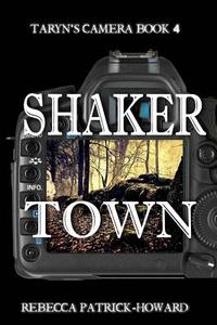 Shaker Town di Rebecca Patrick-Howard edito da Createspace