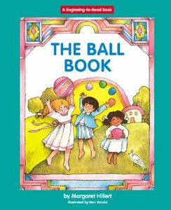 The Ball Book di Margaret Hillert edito da Norwood House Press