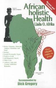 African Holistic Health di Llaila O. Afrika edito da LUSHENA BOOKS INC