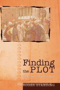 Finding the Plot di Roger Standing edito da Wipf & Stock Publishers