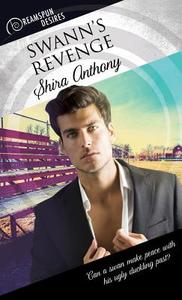 Swann's Revenge di Shira Anthony edito da Dreamspinner Press