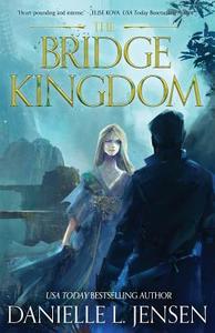 The Bridge Kingdom di Danielle L. Jensen edito da LIGHTNING SOURCE INC