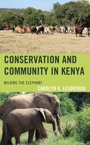 Conservation And Community In Kenya di Carolyn K Lesorogol edito da Lexington Books