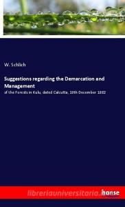 Suggestions regarding the Demarcation and Management di W. Schlich edito da hansebooks