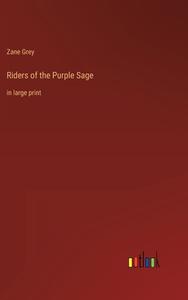Riders of the Purple Sage di Zane Grey edito da Outlook Verlag