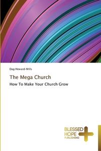 The Mega Church di Dag Heward-Mills edito da BHP