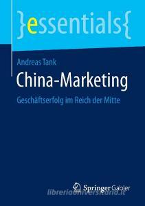China-Marketing di Andreas Tank edito da Gabler, Betriebswirt.-Vlg