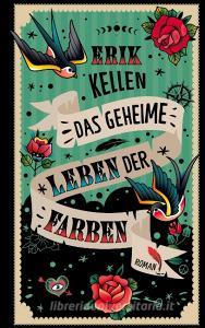 Das geheime Leben der Farben di Erik Kellen edito da Books on Demand