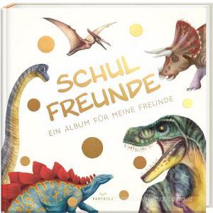 Schulfreunde - DINOSAURIER di Pia Loewe edito da PAPERISH Verlag