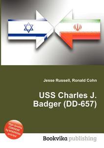 Uss Charles J. Badger (dd-657) edito da Book On Demand Ltd.