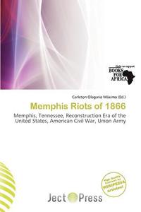 Memphis Riots Of 1866 edito da Ject Press