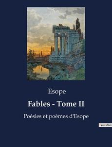 Fables - Tome II di Esope edito da Culturea