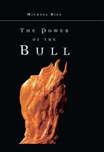 The Power of the Bull di Michael Rice edito da Taylor & Francis Ltd