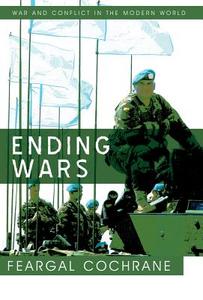 Ending Wars di Feargal Cochrane edito da Polity Press