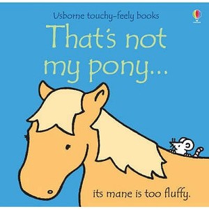 That's Not My Pony di Fiona Watt, Rachel Wells edito da Usborne Publishing Ltd