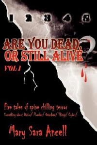 (12345 Are You Dead Or Still Alive? di #Ancell,  M,  Sara edito da Mary Ancell