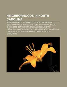 Neighborhoods In North Carolina: Neighbo di Books Llc edito da Books LLC, Wiki Series