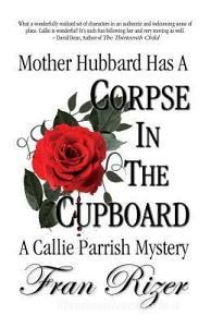 Mother Hubbard Has a Corpse in the Cupboard di Fran Rizer edito da BELLA ROSA BOOKS
